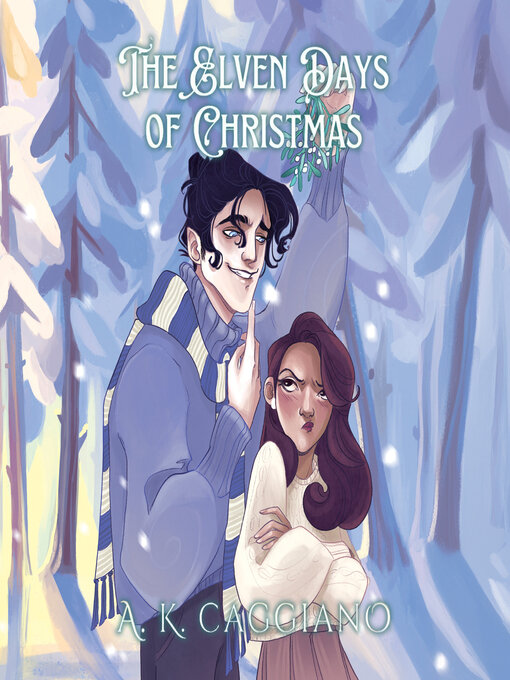 Title details for The Elven Days of Christmas by A. K. Caggiano - Available